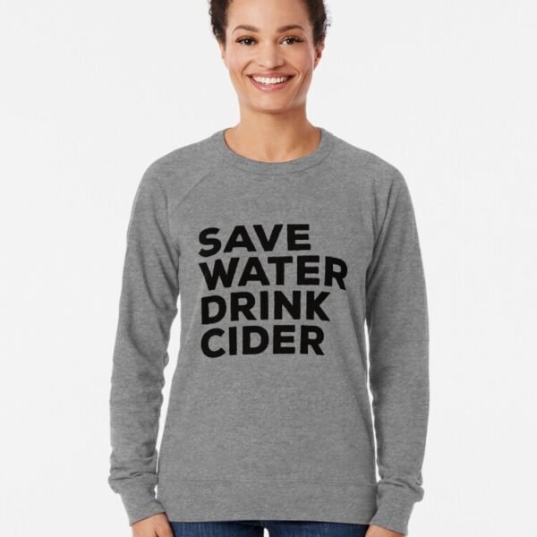 CIDER Save Water Drink Lightweight Sweatshirt