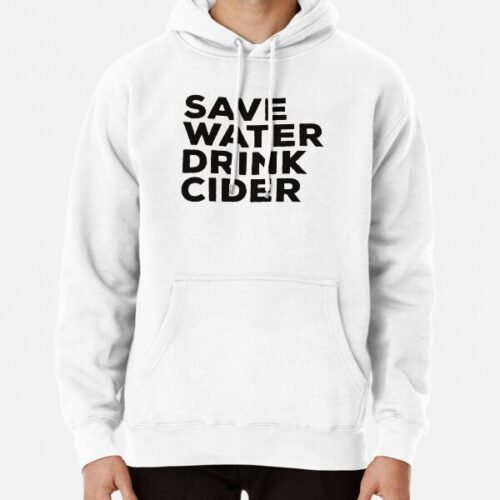 CIDER Save Water Drink Pullover Hoodie